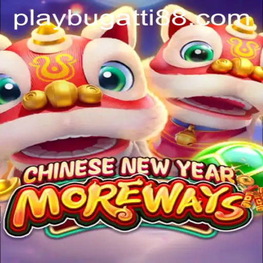 Exploring the Exciting World of CHINESENEWYEARMOREWAYS and BUGATTI PLAY 88