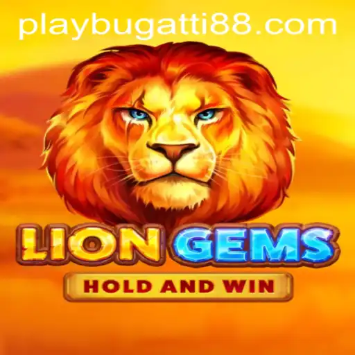 Exploring LionGems: A Deep Dive into the Game Revolutionized by BUGATTI PLAY 88